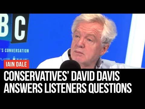Iain Dale On Sunday: Interview With David Davis - LBC
