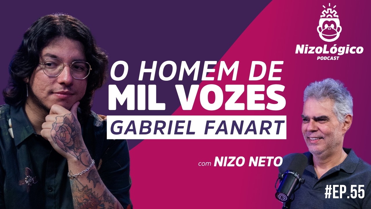 O HOMEM DE MIL VOZES (GABRIEL FANART) - NIZOLÓGICO #55