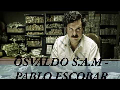 OSVALDO S A M - PABLO ESCOBAR (BOOTLEG)