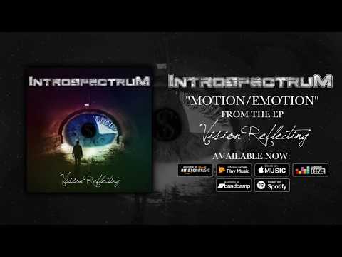 Introspectrum - Motion/Emotion (Official Track)