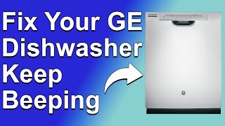 How To Fix GE Dishwasher Keep Beeping (Why Does GE Dishwasher Keep Beeping - Solved In Minutes!)
