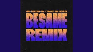 BESAME (feat. Tiago PZK, Khea & Neo Pistea) (Remix)