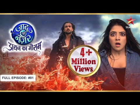 Enter the world of Vihaan and Gauri! | Full Ep. 01| Jaadu Teri Nazar - Dayan Ka Mausam