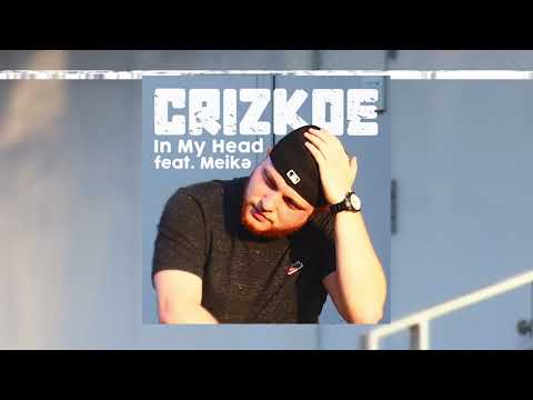 Crizkoe- In My Head (Audio) ft. Meikə