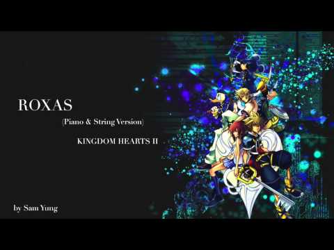 Roxas (Piano & String Version) - Kingdom Hearts II - by Sam Yung