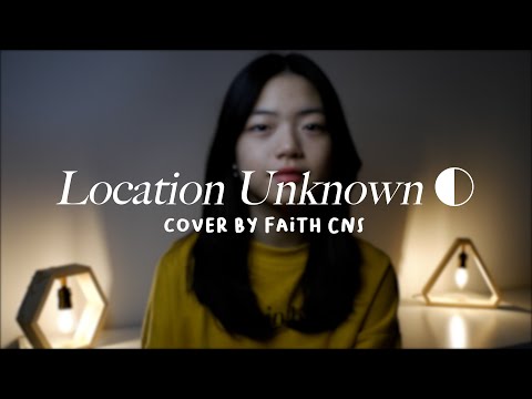 Location Unknown ◐ - HONNE | #coverbyfaithcns