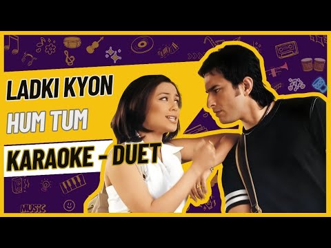 Ladki Kyon Karaoke | Hum Tum | Shaan & Alka Yagnik | With Lyrics | Duet Karaoke