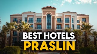Best Hotels In Praslin, Seychelles - Top 5 Picks For Any Budget