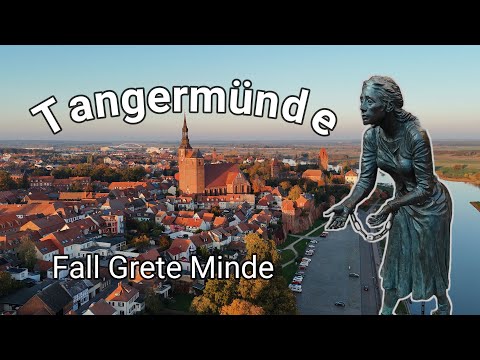 Tangermünde erkunden: Der Fall Grete Minde