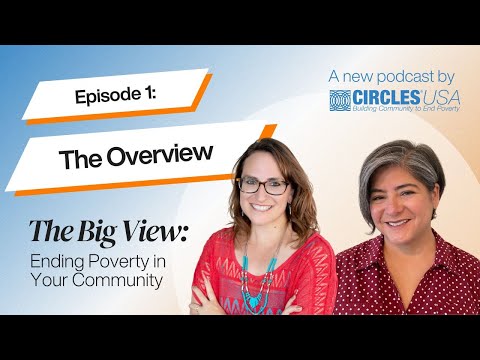 S1E1 | The Overview | The Big View: Ending Poverty in Your Community