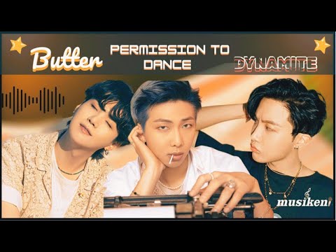 Dynamite x Butter x Permission to Dance [MASHUP] | BTS (방탄소년단)