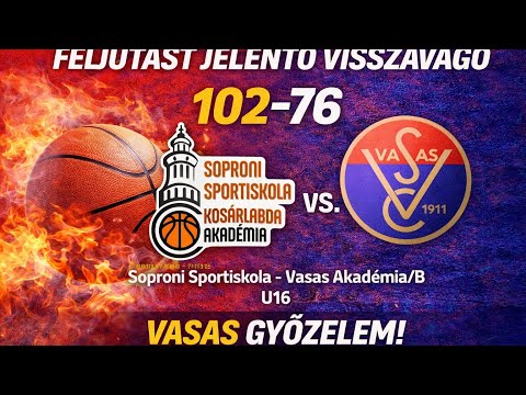 Sopron U16/B – Vasas Akadémia/B | Visszavágó a főtábláért | 2. félidő