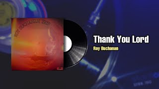 Thank You Lord - Roy Buchanan (1973)