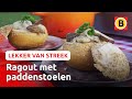 Lekker makkelijk: ragout met paddenstoelen | Omroep Brabant