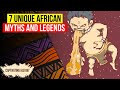 7 Unique African Myths And Legends