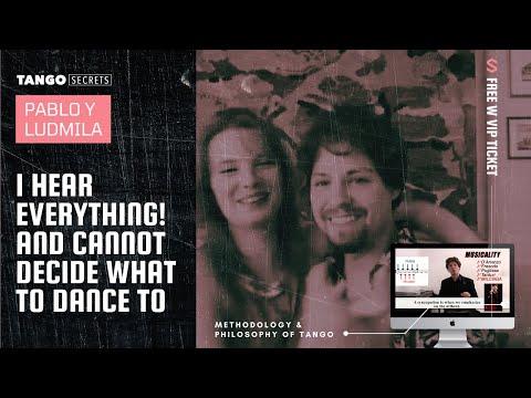 Ultimate Tango Wisdom presents Pablo y Ludmila - I couldn’t decide what I want to dance to!
