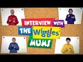 The Wiggles Interview With The Wiggles Mums HD