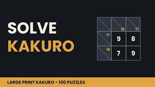How to Solve Kakuro (Beginner Tutorial, No Guessing)