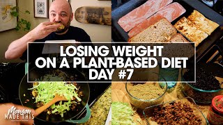 Losing Weight on a Plant-Based Diet - What I Eat in a Week - Day #7 (Saturday) - Grand Finale!