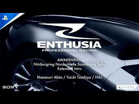 ENTHUSIA - Nurgburgring AWAKENING: Extended Intro