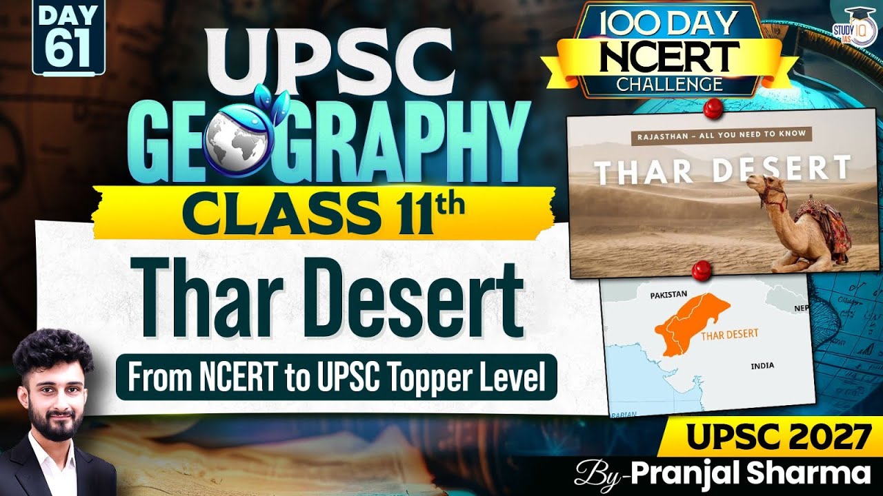 Thar Desert | Complete NCERT Geography for UPSC | Day 61 | By Pranjal Sir