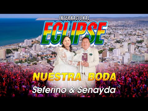 INTERNACIONAL ECLIPSE"🇧🇴 BODA DE 💍SEFERINO & SENAYDA💍 EN COMODORO RIVABADIA ARGENTINA