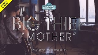 Big Thief w. Luke Temple - Mother | Shaking Through (Music Video)
