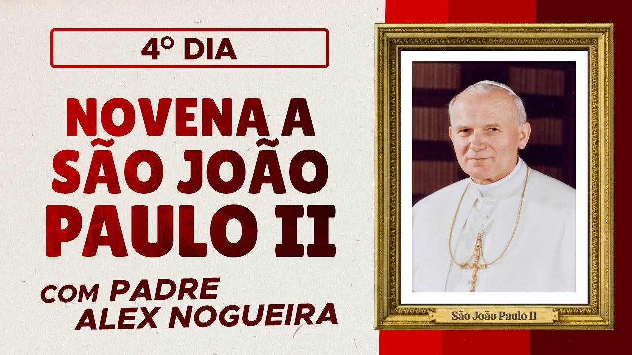 Novena a São João Paulo II - 4º dia