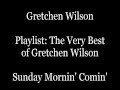 Gretchen Wilson Sunday Morning Comin' Down