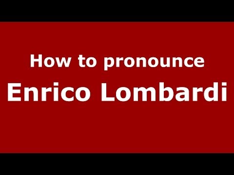 How to pronounce Enrico Lombardi (Italian/Italy) - PronounceNames.com
