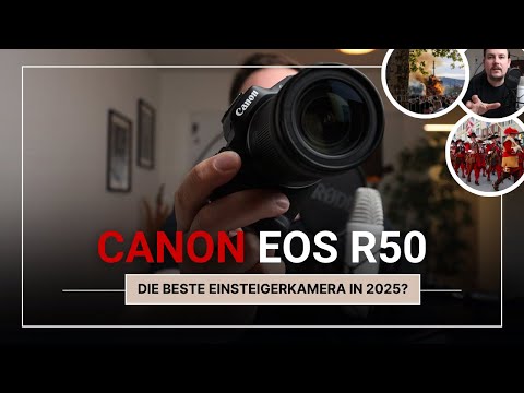 EOS R50 in 2025   Die beste Kamera für Anfänger