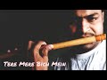 Tere Mere Bich Mein Flute Tushar