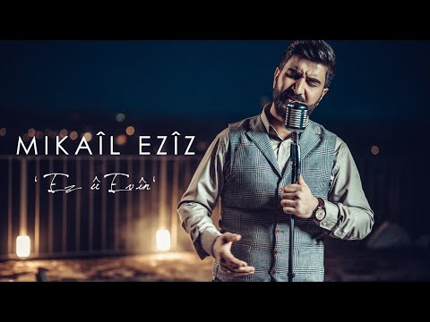 Mikail Eziz - Ez û Evîn | #MUNSIC[Official Music Video] by #AVideography 2021