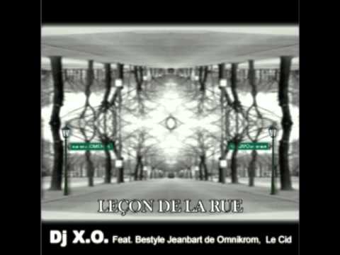 DJ X.O. - Leçon de la rue ft. Bestyle (Binny Blanco), Jeanbart & Le Cid