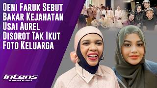 Download lagu Geni Faruk Sebut ini Usai Aurel Disorot Tak Ikut Foto Keluarga | Intens Investigasi | Eps 6357 mp3