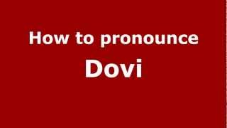 How to pronounce Dovi