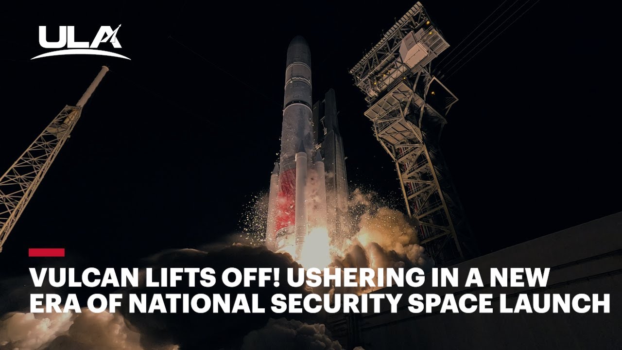 Vulcan lifts off: Ushering In a New Era of National Security Space launch