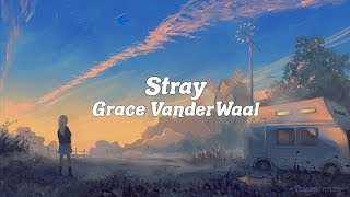 Grace VanderWaal - Stray (Lyric Video)