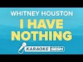 Whitney Houston - I Have Nothing (Karaoke)