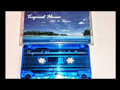 DJ Brad & Jason Blakemore - Tropical House Volume 2: Ocean (DJ Brad Side)