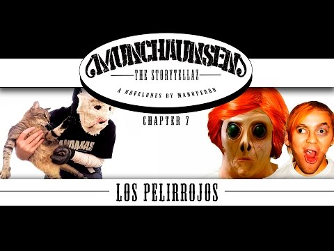 Munchaunsen, The Storytellaz (Chapter 7) Los Pelirrojos