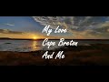 My Love, Cape Breton and Me