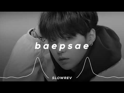 BTS - Baepsae (𝙎𝙡𝙤𝙬𝙚𝙙 & 𝙍𝙚𝙫𝙚𝙧𝙗 𝙑𝙚𝙧𝙨𝙞𝙤𝙣)