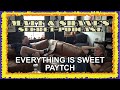 Everything Is Sweet Paytch Matt And Shane S Secret Podcast