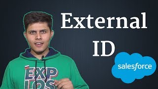 What is External ID and Why it is used in Salesforce?