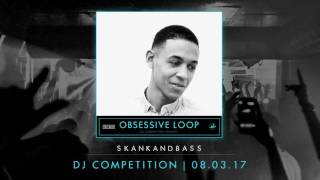 WINNER: Obsessive Loop - Skankandbass DJ Competition
