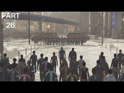 Detroit Become Human Walkthrough Gameplay Part 26 Freedom March