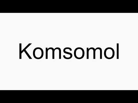 How to pronounce Komsomol