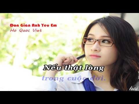 Đơn Giản Anh Yêu Em (Karaoke)   -  Hồ Quốc Việt