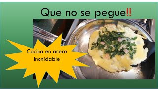 cómo cocinar en ACERO INOXIDABLE para que No se PEGUE la comida